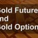 Investing in Gold Futures and Options